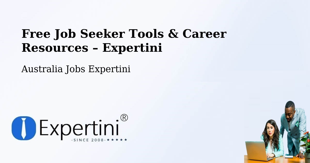 Free Job Seeker Tools & Career Resources – Aberfoyle Park - Aberfoyle Park, Australia Jobs Expertini